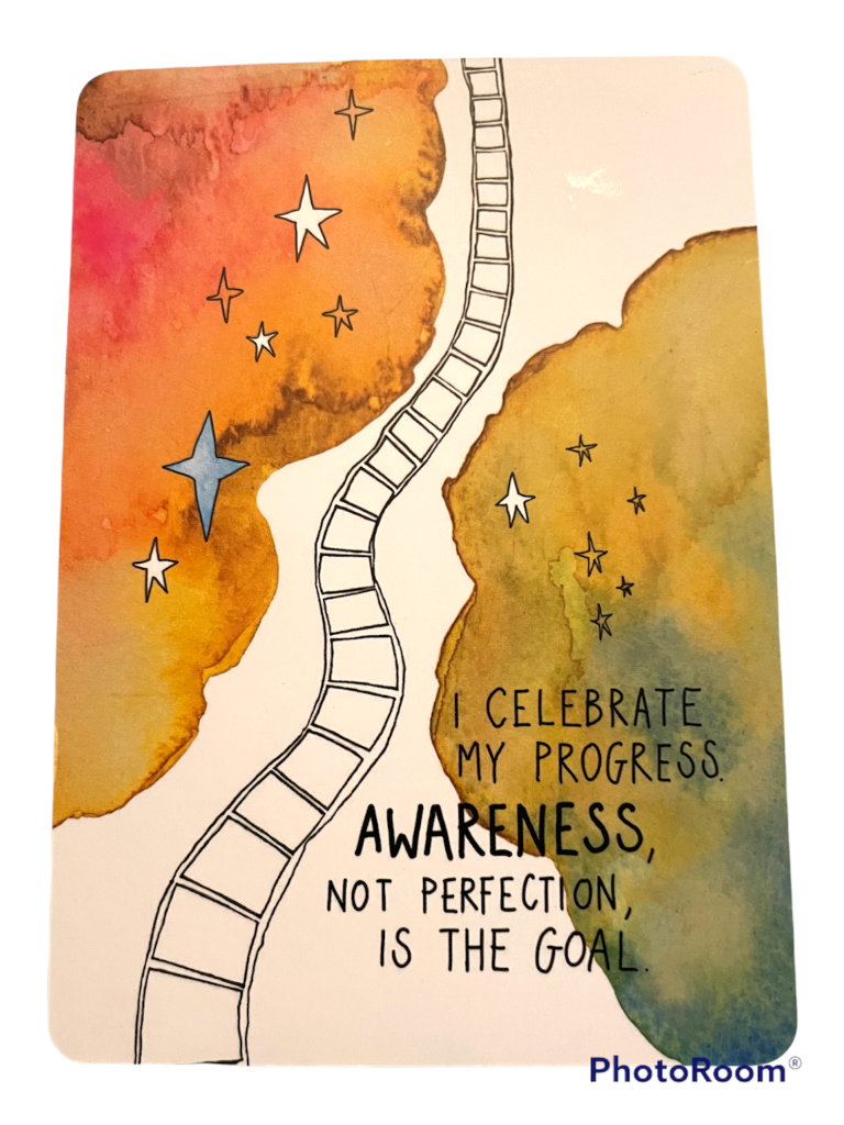 I celebrate my progress. Awareness, not perfection, is the goal graphic